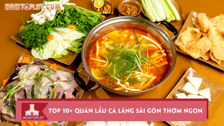 top-10-quan-lau-ca-lang-sai-gon-thom-ngon-kho-cuong