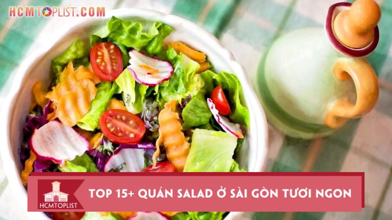 top-15-quan-salad-o-sai-gon-tuoi-ngon-healthy-nhat