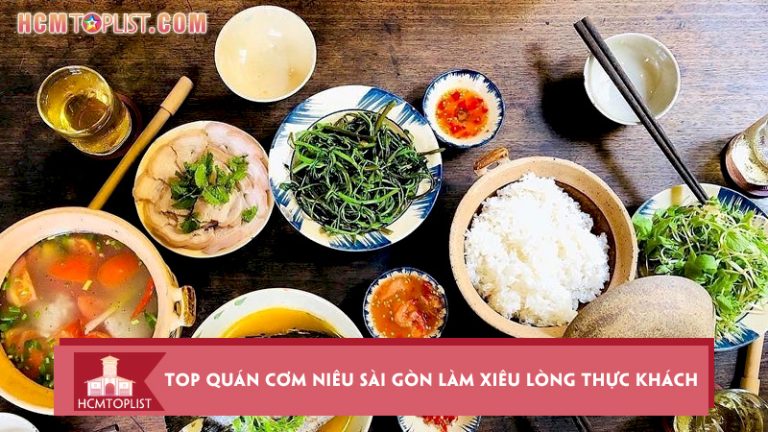 top-20-quan-com-nieu-sai-gon-lam-xieu-long-thuc-khach