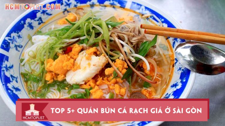 top-5-quan-bun-ca-rach-gia-o-sai-gon-thom-ngon-chuan-vi