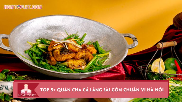 top-5-quan-cha-ca-lang-sai-gon-chuan-vi-ha-noi