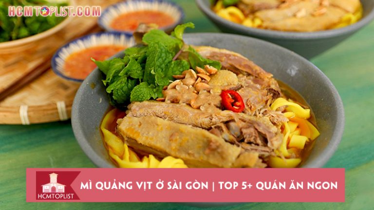 mi-quang-vit-o-sai-gon-top-5-quan-an-ngon-kho-cuong