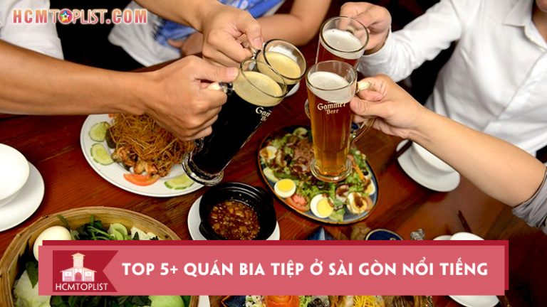 top-5-quan-bia-tiep-o-sai-gon-noi-tieng-nhat-hien-nay