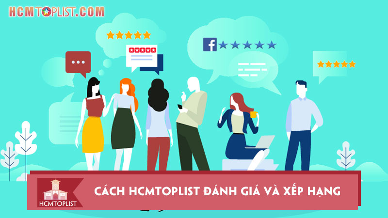 cach-chung-toi-danh-gia-va-xep-hang-hcmtoplist