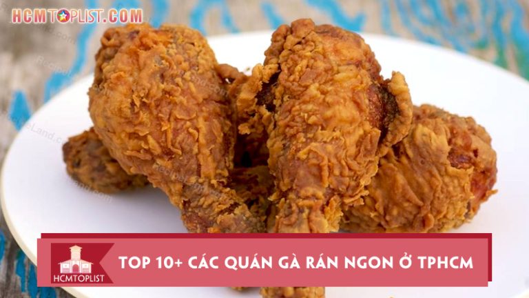 top-10-cac-quan-ga-ran-ngon-o-tphcm-an-la-me